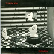 Ellery Bop - We Deny