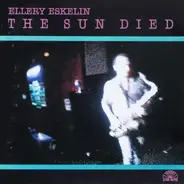 Ellery Eskelin - The Sun Died