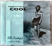 Elli Fordyce - Something Still Cool