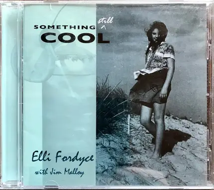 Elli Fordyce With Jim Malloy - Something Still Cool