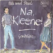 Elli Und Paul - Na, Kleene!