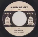 7inch Vinyl Single - Ellie Russell - Hard To Get / I'll Never Stop Loving You - PROMO