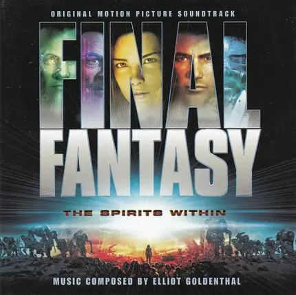 Elliot Goldenthal - Final Fantasy: The Spirits Within (Original Motion Picture Soundtrack)