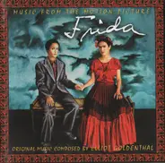 Elliot Goldenthal - Frida (Music From The Motion Picture Soundtrack)