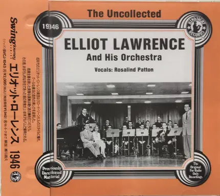 Elliot Lawrence And His Orchestra - The Uncollected Elliot Lawrence And His Orchestra 1946