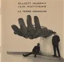 CD - Elliott Murphy , Iain Matthews - La Terre Commune
