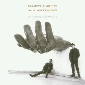 Elliott Murphy - La Terre Commune