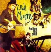 Elliott Murphy - Selling the Gold