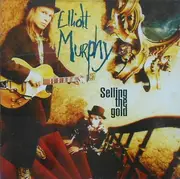 CD - Elliott Murphy - Selling The Gold