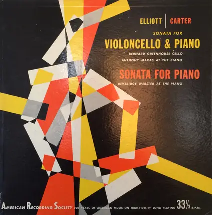 Elliott Carter - Beveridge Webster , Bernard Greenhouse , Anthony Makas - Sonata For Piano / Sonata For Violoncello & Piano