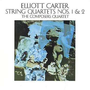 Elliott Carter - The Composers Quartet - String Quartets Nos. 1 & 2