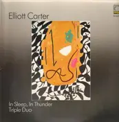 Elliott Carter - In Sleep, In Thunder