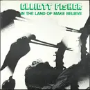 LP - Elliott Fisher - In The Land Of Make Believe