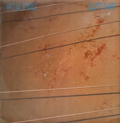 Elliott Sharp - Virtual Stance