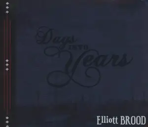 elliott brood - Days into Years