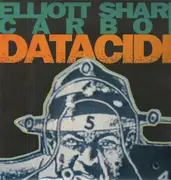 LP - Elliott Sharp / Carbon - Datacide