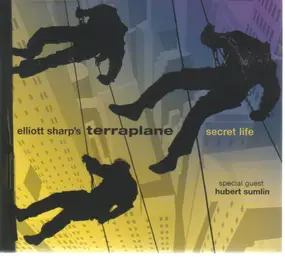 Elliott Sharp - Secret Life