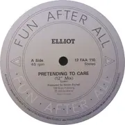 12inch Vinyl Single - Elliot - Pretending To Care