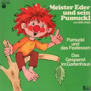 Meister Eder Und Sein Pumuckl - Pumuckl Und Das Festessen / Das Gespenst Im Gartenhaus