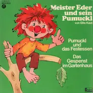 Meister Eder Und Sein Pumuckl - Pumuckl Und Das Festessen / Das Gespenst Im Gartenhaus
