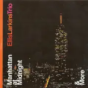 CD - Ellis Larkins - Manhattan At Midnight & More