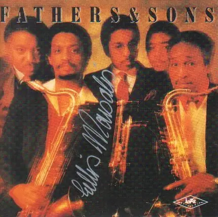 Ellis Marsalis, Chico Freeman, a.o. - Fathers & Sons