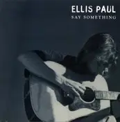 Ellis Paul - Say Something