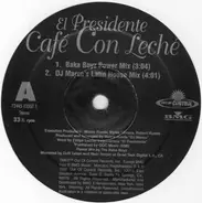 El Presidente - Café Con Leché