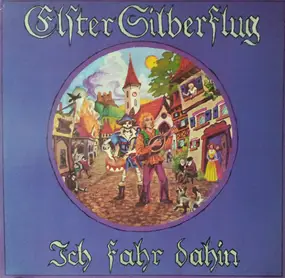 Elster Silberflug - Ich Fahr Dahin