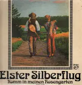 Elster Silberflug - Komm in meinem Rosengarten