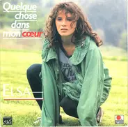 Elsa - Quelque Chose Dans Mon Coeur