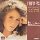 7inch Vinyl Single - Elsa - T'en Va Pas