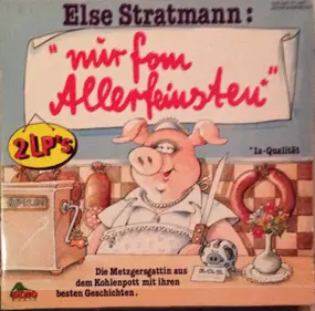 Else Stratmann - nur fom Allerfeinsten