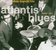 CD - Elsie Bianchi Trio - Atlantis Blues - Digipack