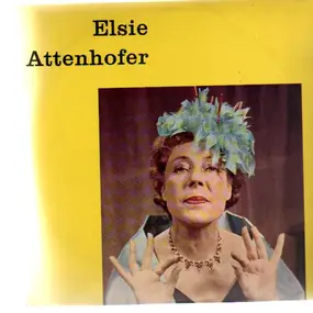 Elsie Attenhofer - Elsie Attenhofer singt und spricht