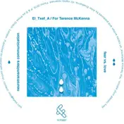 El Txef A - For Terrence Mckenna Ep