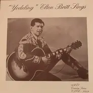 Elton Britt - "Yodeling" Elton Britt Sings