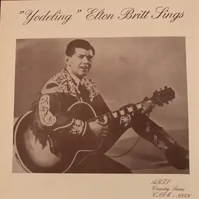 Elton Britt - "Yodeling" Elton Britt Sings