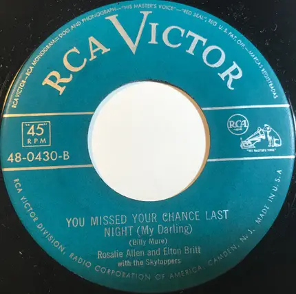 Elton Britt And Rosalie Allen With The Skytoppers / Rosalie Allen And Elton Britt With The Skytoppe - Let's Sail Away To Heaven / You Missed Your Chance Last Night (My Darling)