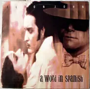 Elton John - A Word In Spanish