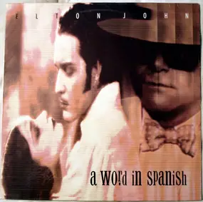 Elton John - A Word In Spanish