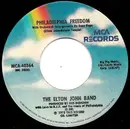 7inch Vinyl Single - Elton John Band - Philadelphia Freedom / I Saw Her Standing There - Gloversville Pressing