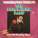 7inch Vinyl Single - Elton John Band - Philadelphia Freedom