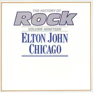 Elton John / Chicago - The History Of Rock (Volume Nineteen)