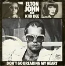7'' - Elton John & Kiki Dee - Don't Go Breaking My Heart - Snow Queen