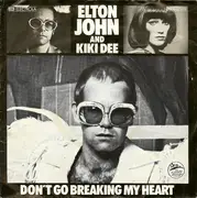 7'' - Elton John & Kiki Dee - Don't Go Breaking My Heart - Snow Queen