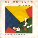 7inch Vinyl Single - Elton John - Little Jeanie / Conquer The Sun