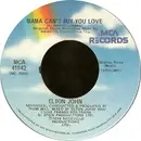 7inch Vinyl Single - Elton John - Mama Can't Buy You Love / Three Way Love Affair
