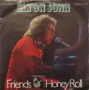 7inch Vinyl Single - Elton John - Friends / Honey Roll