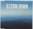 CD Single - Elton John - If The River Can Bend